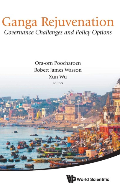 GANGA REJUVENATION: GOVERNANCE CHALLENGES AND POLICY OPTIONS