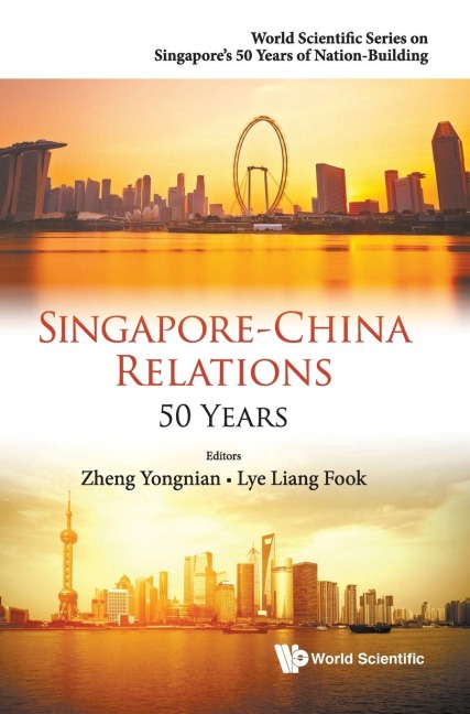 SINGAPORE-CHINA RELATIONS: 50 YEARS