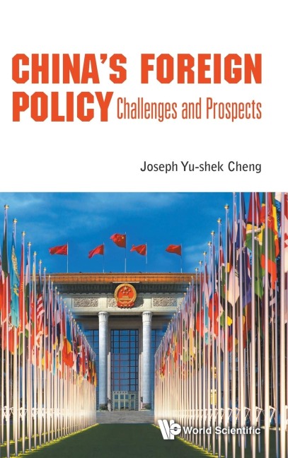 CHINAS FOREIGN POLICY: CHALLENGES AND PROSPECTS