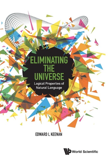 ELIMINATING THE UNIVERSE: LOGIC PROPERTIES NATURAL LANGUAGE