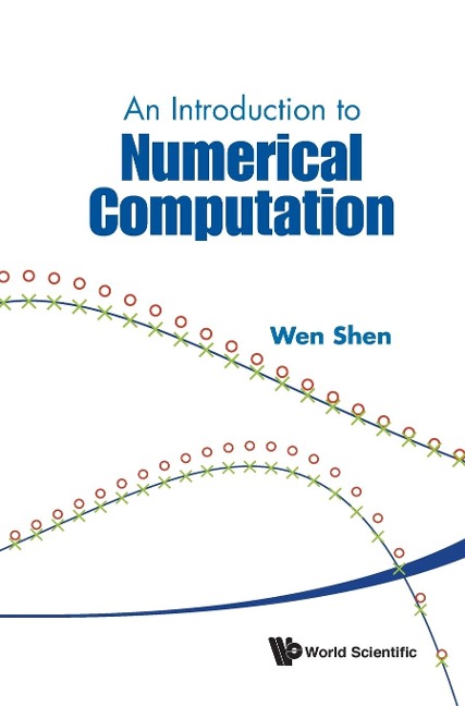 INTRODUCTION TO NUMERICAL COMPUTATION, AN