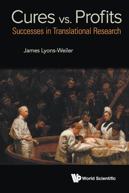 CURES VS PROFITS: SUCCESS STORIES IN TRANSLATIONAL RESEARCH