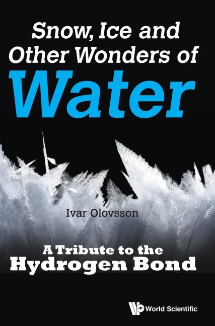 SNOW, ICE AND OTHER WONDERS OF WATER