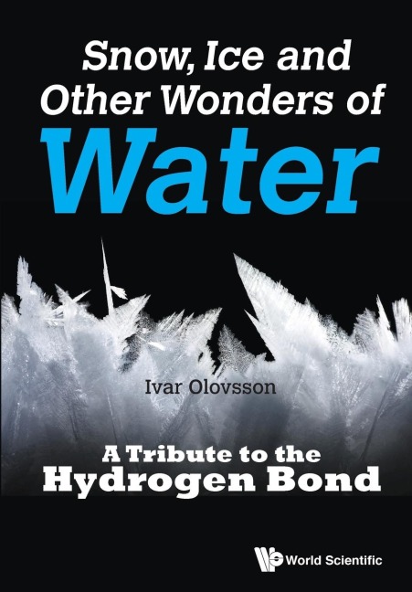 SNOW, ICE AND OTHER WONDERS OF WATER
