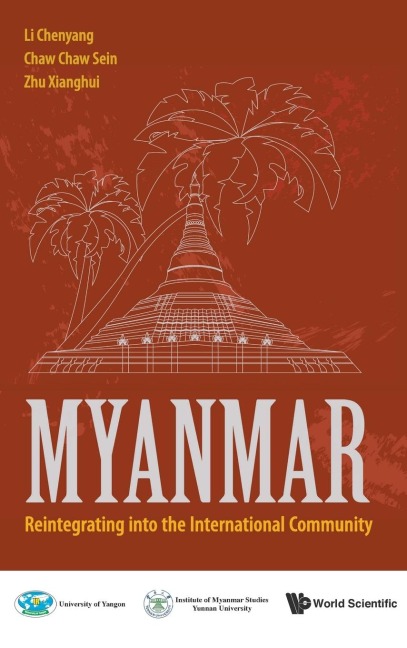 MYANMAR: REINTEGRATING INTO THE INTERNATIONAL COMMUNITY