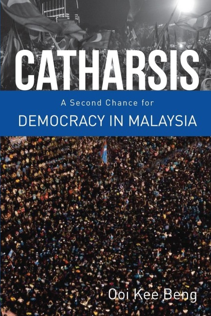 Catharsis: A Second Chance for Democracy in Malaysia