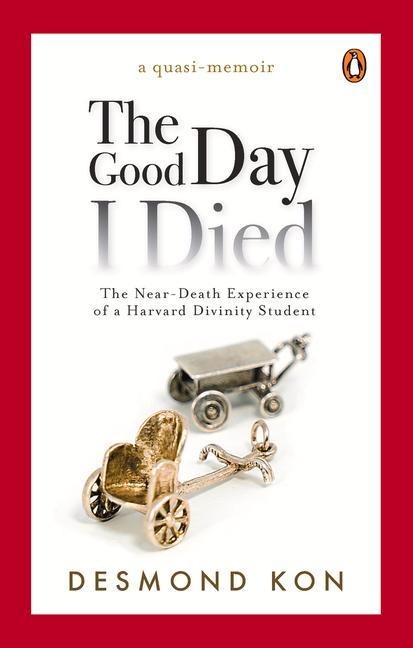 The Good Day I Died: The Near-Death Experience of a Harvard Divinity Student