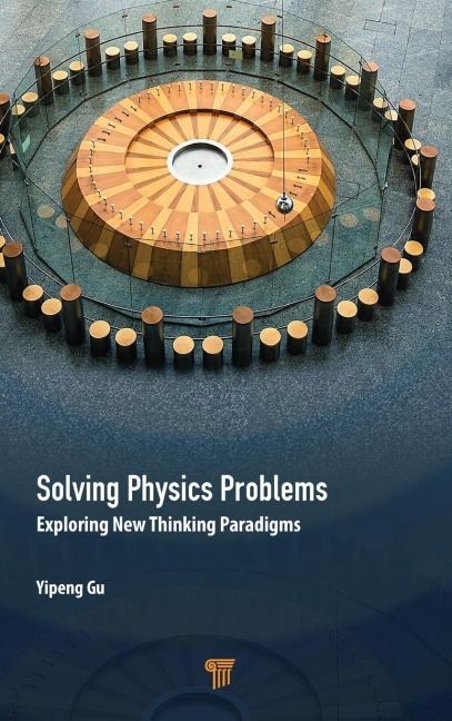 Solving Physics Problems: Exploring New Thinking Paradigms