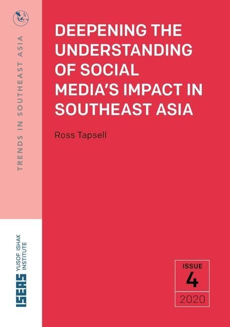 Deepening the Understanding of Social Medias Impact in Southeast Asia