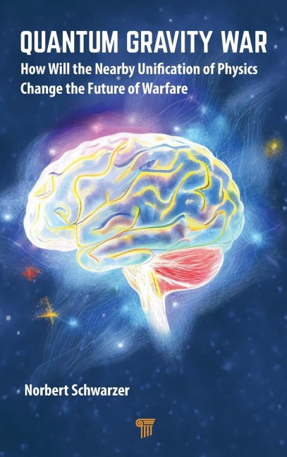 Quantum Gravity War: How Will the Nearby Unification of Physics Change the Future of Warfare