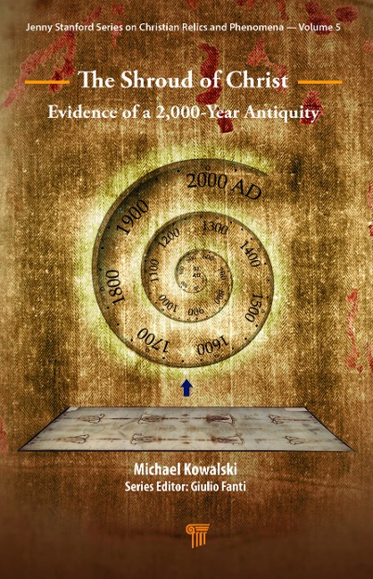 The Shroud of Christ: Evidence of a 2,000 Year Antiquity
