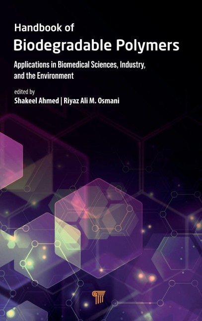 Handbook of Biodegradable Polymers: Applications in Biomedical Sciences, Industry, and the Environment