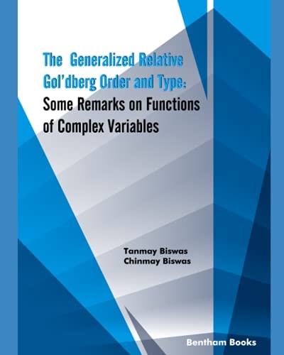 The Generalized Relative Gol'dberg Order and Type Some Remarks on Functions of Complex Variables