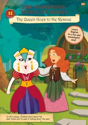 The Wonderful World of Words: The Queen Goes to the Rescue: Volume 13