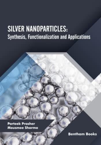 Silver Nanoparticles Synthesis, Functionalization and Applications