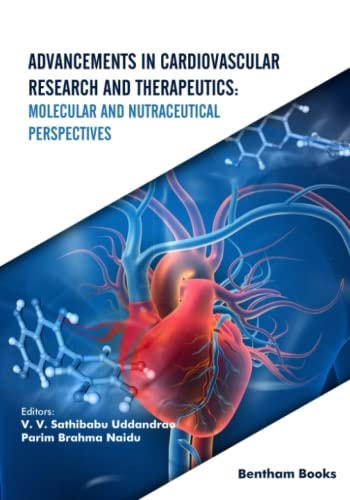 Advancements in Cardiovascular Research and Therapeutics Molecular and Nutraceutical Perspectives