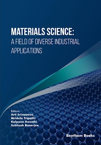 Materials Science A Field of Diverse Industrial Applications