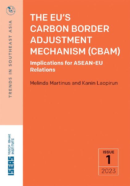 The Eu's Carbon Border Adjustment Mechanism (Cbam): Implications for Asean-EU Relations