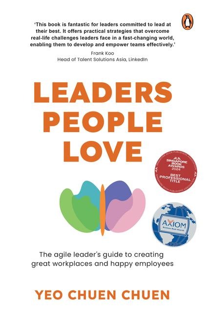Leaders People Love: The Agile Leader's Guide to Creating Great Workplaces and Happy Employees