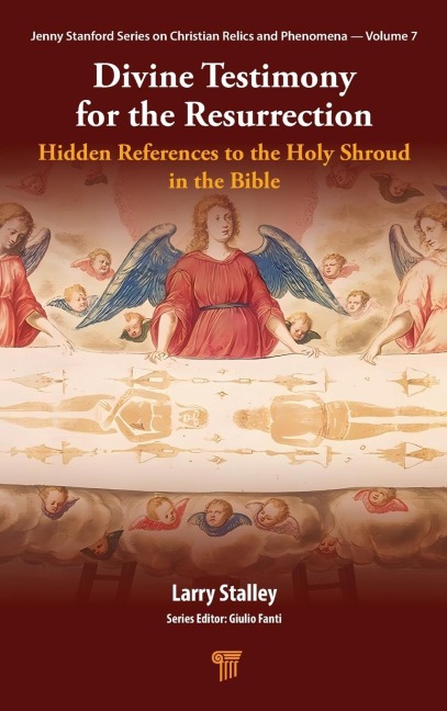 Divine Testimony for the Resurrection: Hidden References to the Holy Shroud in the Bible