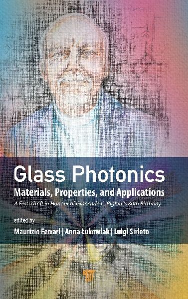 Glass Photonics: Materials, Properties, and Applications