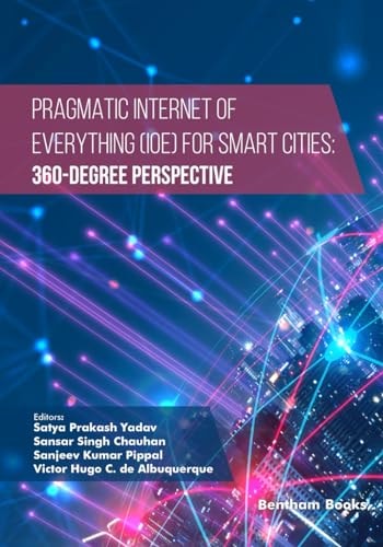 Pragmatic Internet of Everything (IOE) for Smart Cities 360-Degree Perspective