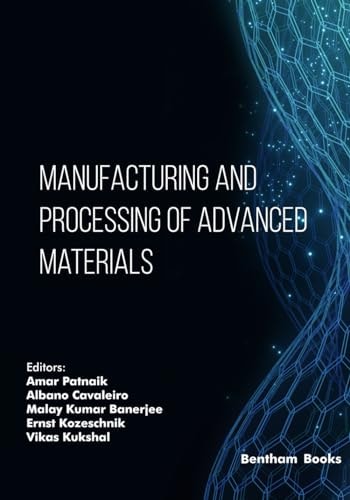Manufacturing and Processing of Advanced Materials
