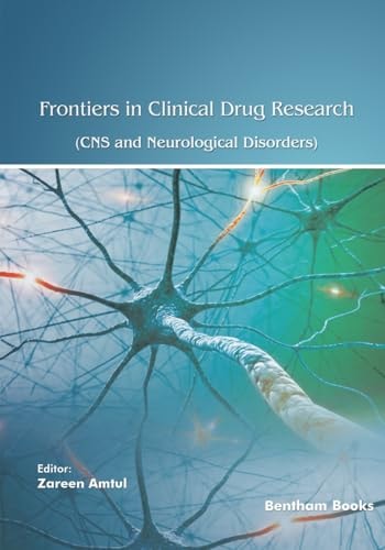 Frontiers in Clinical Drug Research - CNS and Neurological Disorders Volume 12
