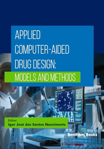 Applied Computer-aided Drug Design Models and Methods