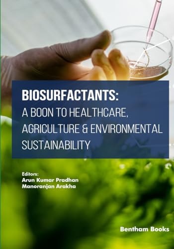 Biosurfactants A Boon to Healthcare, Agriculture & Environmental Sustainability