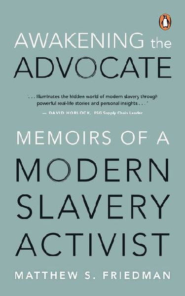 Awakening the Advocate: Memoir of a Modern Slavery Activist