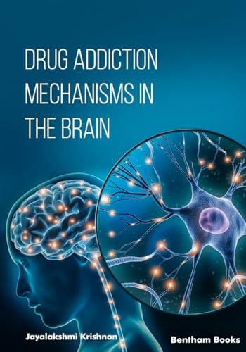 Drug Addiction Mechanisms in the Brain