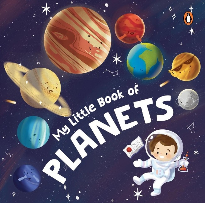 My Little Book of Planets: My Little Book of Planets a Rhyming Solar System Board Book for Kids Ages 3+ [Penguin Early Learning Series]