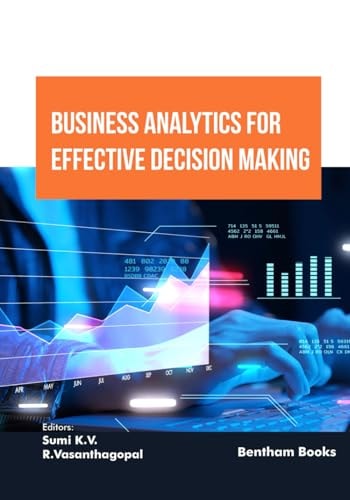 Business Analytics for Effective Decision Making