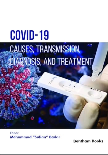 Covid-19 Causes, Transmission, Diagnosis, and Treatment