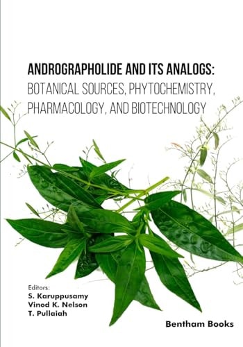 Andrographolide and Its Analogs Botanical Sources, Phytochemistry, Pharmacology, and Biotechnology