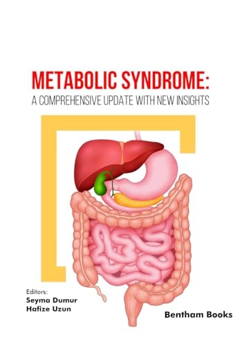 Metabolic Syndrome A Comprehensive Update with New Insights