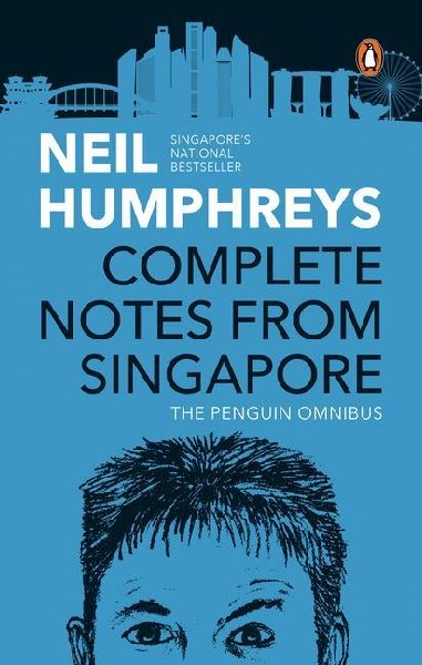 Complete Notes from Singapore: The Penguin Omnibus