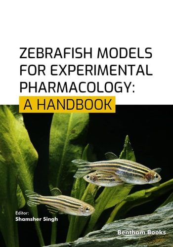 Zebrafish Models for Experimental Pharmacology A Handbook