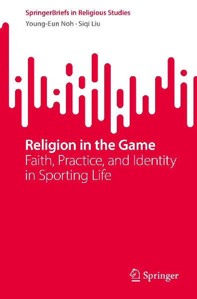 Religion in the Game: Faith, Practice, and Identity in Sporting Life