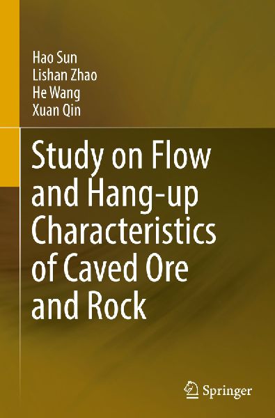 Study on Flow and Hang-up Characteristics of Caved Ore and Rock
