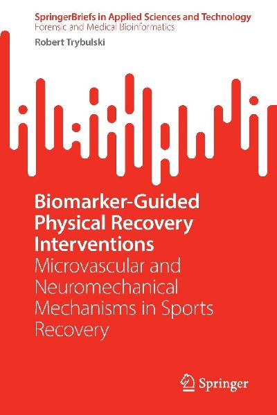 Biomarker-Guided Physical Recovery Interventions: Microvascular and Neuromechanical Mechanisms in Sports Recovery