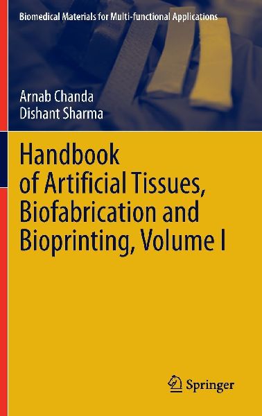 Handbook of Artificial Tissues, Biofabrication and Bioprinting, Volume I