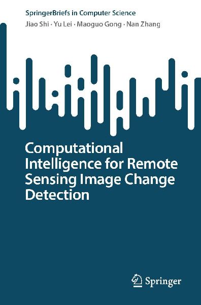 Computational Intelligence for Remote Sensing Image Change Detection