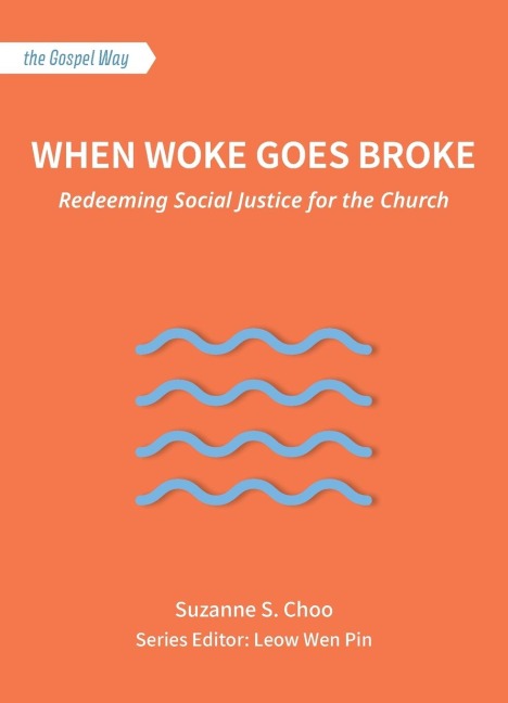 When Woke Goes Broke: Redeeming Social Justice for the Church