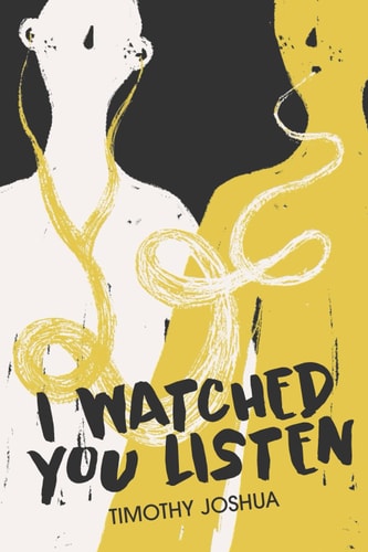 I Watched You Listen