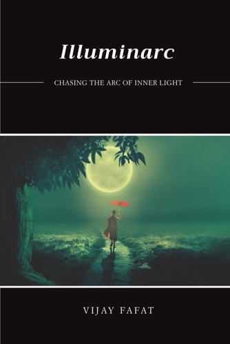 Illuminarc Chasing the Arc of Inner Light