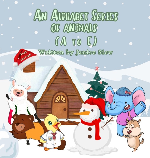 An Alphabet Series of Animals A to E (Xmas Edition)