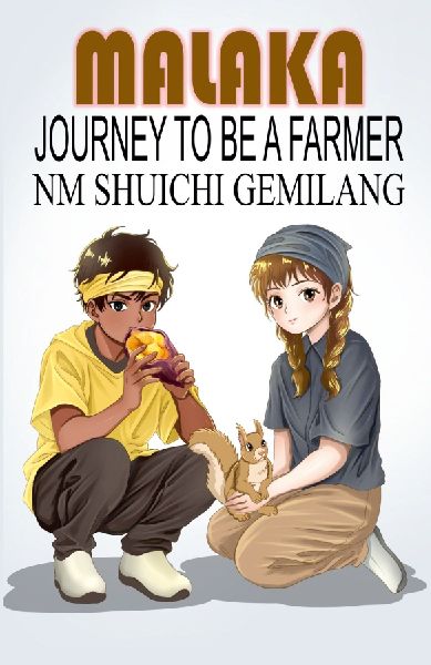 Malaka Journey to be a Farmer
