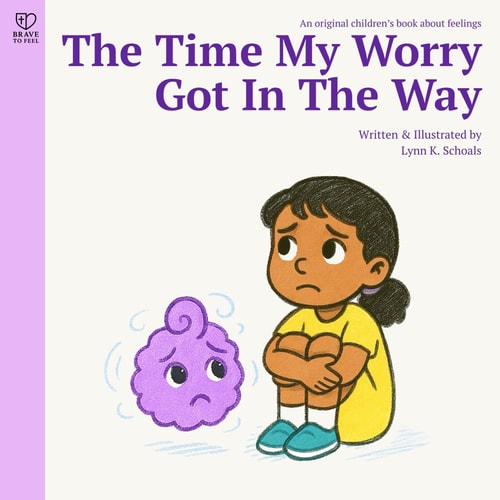 The Time When My Worry Got In The Way: A calming story about worry, courage, and emotional resilience for kids ages 4–8